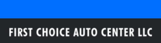 First Choice Auto Center Llc