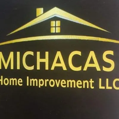 Michacas Home Improvement LLC
