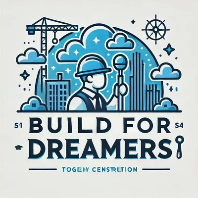 Build for dreamers