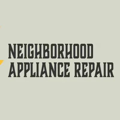 Neighborhood Appliance Repair