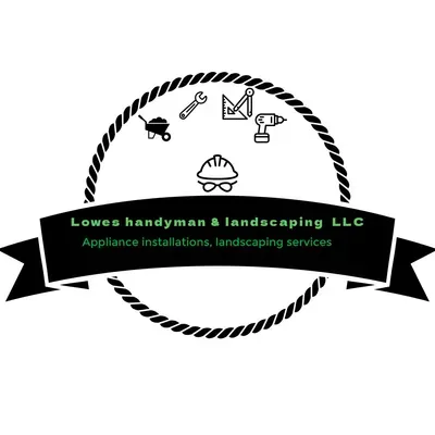Lowe’s Handyman & landscaping LLC.