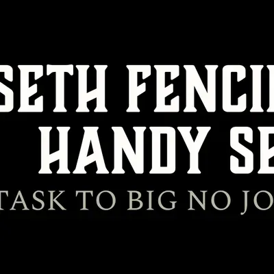 Seth fencing and handy services