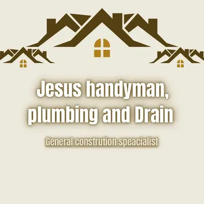 Jesus Handyman, Plumbing and Drain