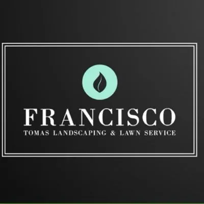 Francisco Tomas Landscaping