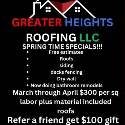 Greater heights roofing Llc .