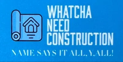 Whatcha Need Construction