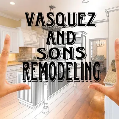 Vasquezandsonsremodeling