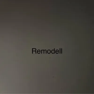 Remodell