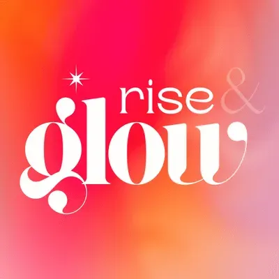 Rise and Glow