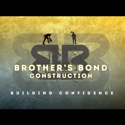 Brother’s Bond Construction