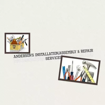 Anderson's Installation,Assembly & Repair Service