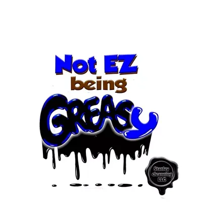 Not EZ being Greasy Stanley's cleaning