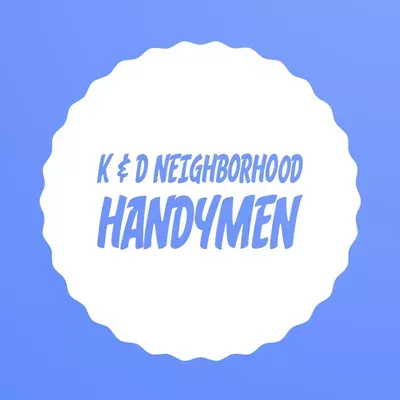 K & D Neighborhood Handymen