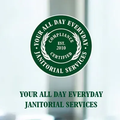 Your All Day Everyday Janitorial Services