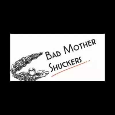 Bad Mother Shuckers