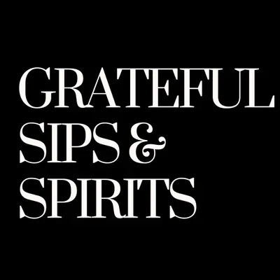 Grateful Sips & Spirits