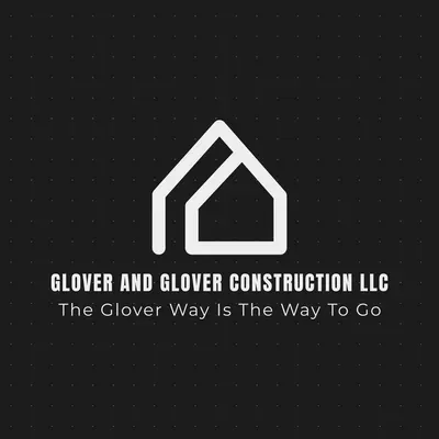 Glover and Glover construction LLC