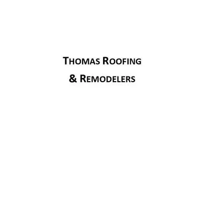 Thomas Roofing & Remodelers