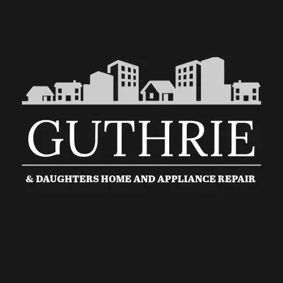 Guthrie and Daughters Home and Appliance Repair