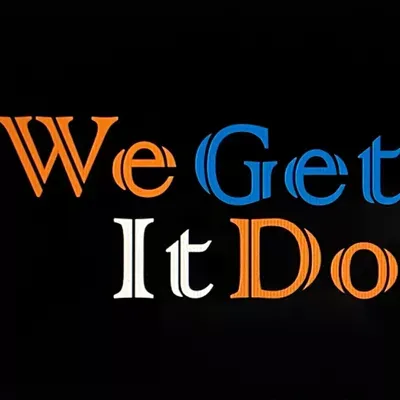 We Get It Done!