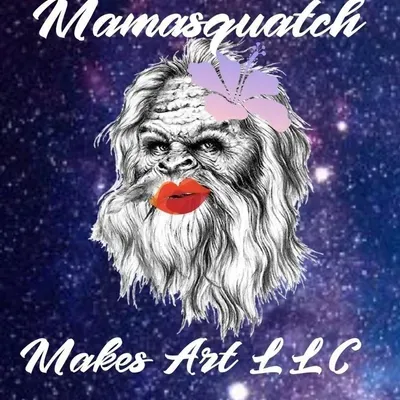 Mamasquatch Makes Art LLC