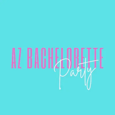 AZ Bachelorette Party