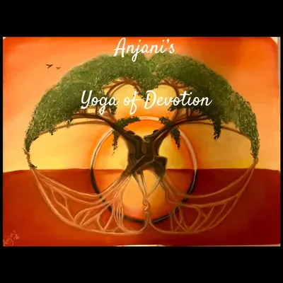 Anjani’s Yoga of Devotion