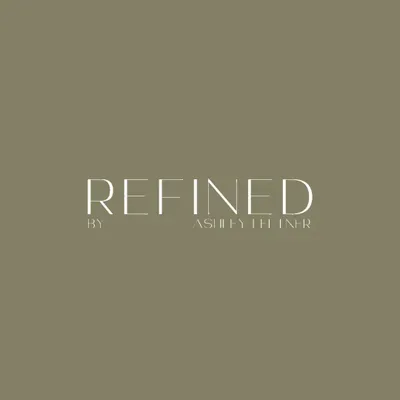 Refined by Ashley Feltner