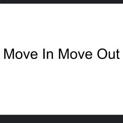 Move In Move Out