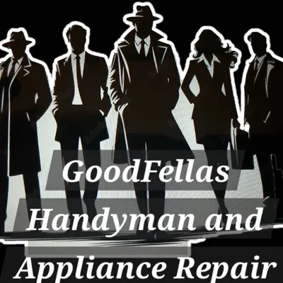 Goodfellas Handyman and Appliance Repair