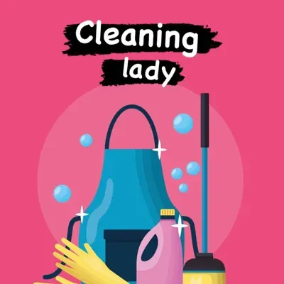 Cleaning lady?