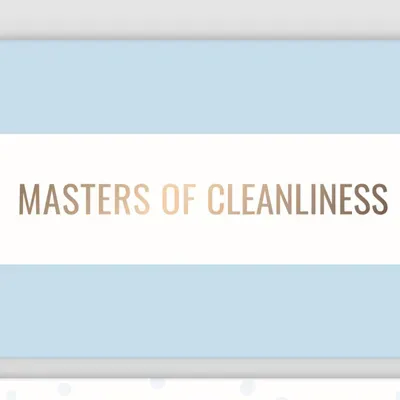 Masters of Cleanliness